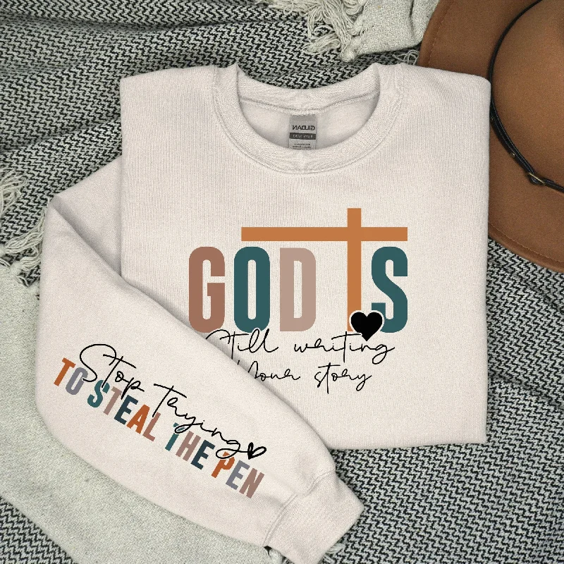 Women's Apparel Redefining Women's Style God is Still Writing Your Story Sweatshirt