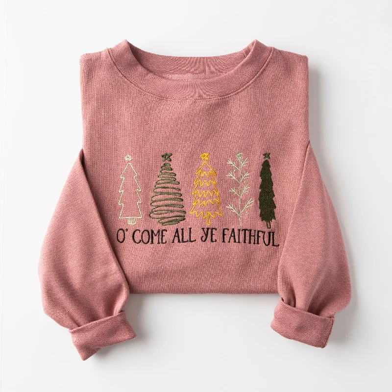 Classic Women's Apparel Comfort First Women's Fashion Embroidered O Come All Ye Faithful Sweatshirt