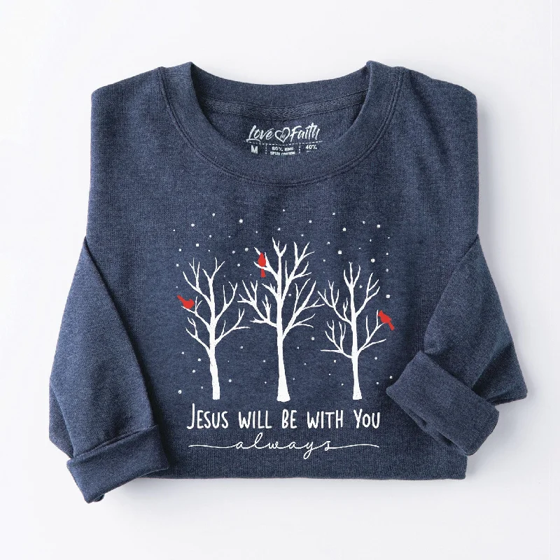 Women's Trendy Garments Odd Size Clearance Sale Jesus Will Be With You Sweatshirt